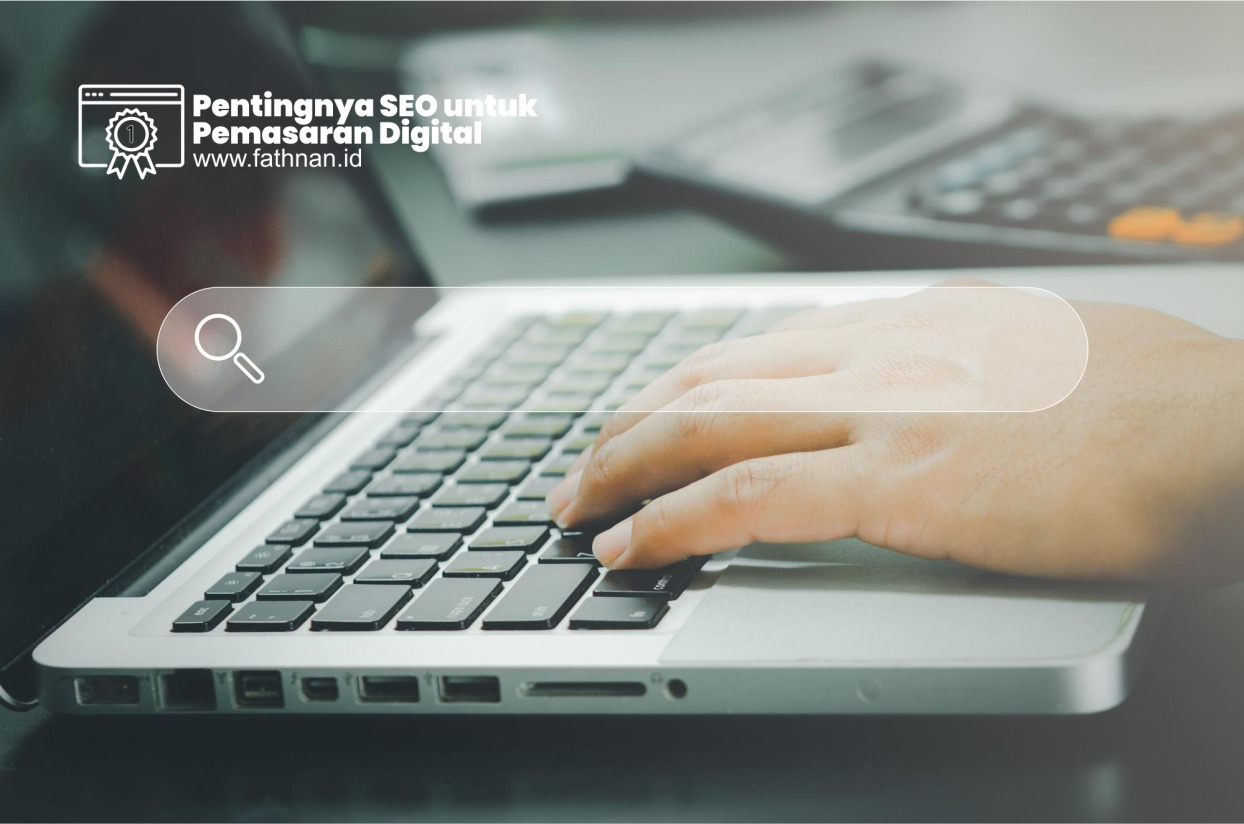 pentingnya seo untuk pemasaran digital