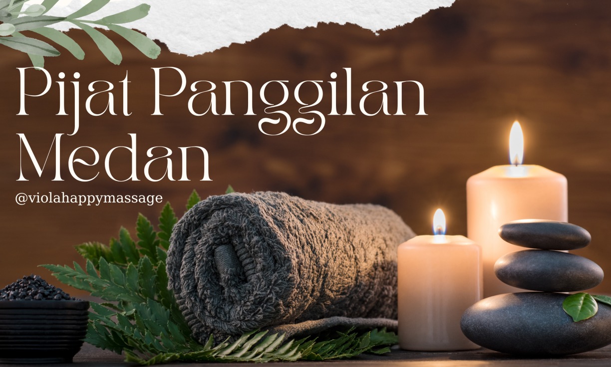 pijat panggilan medan